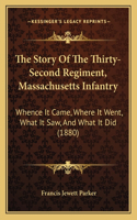Story Of The Thirty-Second Regiment, Massachusetts Infantry