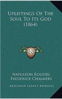 Upliftings of the Soul to Its God (1864)