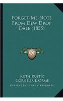 Forget-Me-Nots From Dew Drop Dale (1855)