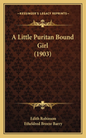 Little Puritan Bound Girl (1903)