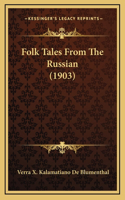 Folk Tales From The Russian (1903)