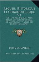 Recueil Historique Et Chronologique V1: De Faits Memorables, Pour Servir A L'Histoire General De La Marine, Et A Celle Des Decouvertes (1781)