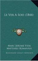 Le Ver A Soie (1844): (French)