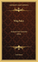 Whig Policy