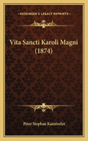 Vita Sancti Karoli Magni (1874)