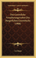 Gesetzliche Verauberungsverbot Des Burgerlichen Gesetzbuchs (1908)