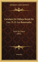 Cartulaire De L'Abbaye Royale Du Lieu -N.-D.-Les-Romorantin