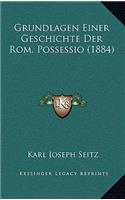 Grundlagen Einer Geschichte Der Rom. Possessio (1884)