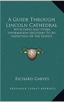 A Guide Through Lincoln Cathedral