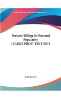 Fortune Telling for Fun and Popularity