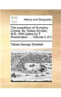 The Expedition of Humphry Clinker. by Tobias Smollet, M.D. with Plates by T. Rowlandson. ... Volume 2 of 2