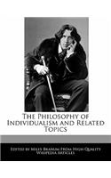 The Philosophy of Individualism and Related Topics