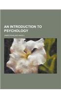 An Introduction to Psychology