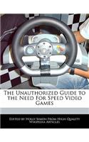 The Unauthorized Guide to the Need for Speed Video Games: (English)