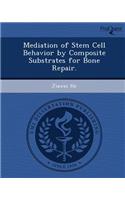 Mediation of Stem Cell Behavior by Composite Substrates for Bone Repair