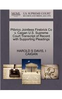 Plibrico Jointless Firebrick Co V. Caigan U.S. Supreme Court Transcript of Record with Supporting Pleadings