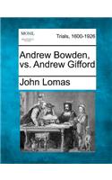 Andrew Bowden, vs. Andrew Gifford
