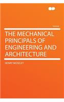 The Mechanical Principals of Engineering and Architecture