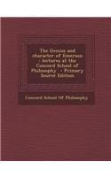 The Genius and Character of Emerson: Lectures at the Concord School of Philosophy - Primary Source Edition