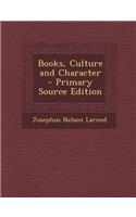 Books, Culture and Character