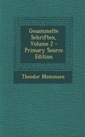 Gesammelte Schriften, Volume 2 - Primary Source Edition