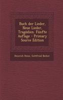 Buch Der Lieder, Neue Lieder, Tragodien. Funfte Auflage