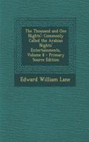 The Thousand and One Nights': Commonly Called the Arabian Nights' Entertainments, Volume 8