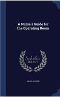 Nurse's Guide for the Operating Room