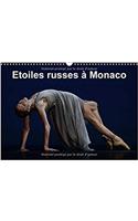 Etoiles Russes a Monaco 2017: Fin De L'annee De La Russie a Monaco, Le Gala Russe Invite Les Plus Grands Danseurs De Russie.(Calvendo Art)
