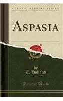 Aspasia (Classic Reprint): (English)