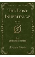The Lost Inheritance, Vol. 3 of 3: A Novel (Classic Reprint)