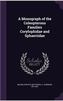 Monograph of the Coleopterous Families Corylophidae and Sphaeriidae