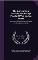 Agricultural Grasses And Forage Plants Of The United States