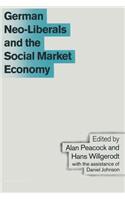 German Neo-Liberals and the Social Market Economy