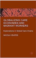 Globalizing Care Economies and Migrant Workers