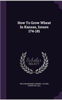 How To Grow Wheat In Kansas, Issues 174-181: (English)