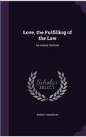 Love, the Fulfilling of the Law