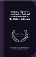 Biennial Report of the Board of Railroad Commissioners of the State of California