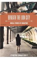 Beneath the Lion City