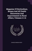 Magazine Of Horticulture, Botany And All Useful Discoveries And Improvements In Rural Affairs, Volumes 11-14