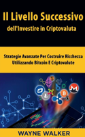 Livello Successivo dell'Investire in Criptovaluta