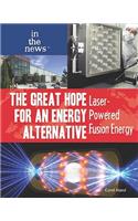 The Great Hope for an Energy Alternative