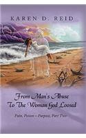 From Man's Abuse To The Woman God Loosed