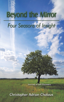 Beyond the Mirror: Four Seasons of Insight