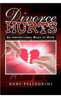 Divorce Hurts: An Inspirational Book of Hope