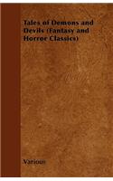 Tales of Demons and Devils (Fantasy and Horror Classics): (English)