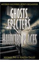 Ghosts, Specters, and Haunted Places