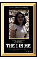 I in Me: a young girl's escape to living