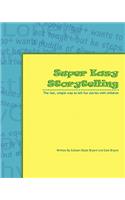 Super Easy Storytelling: The Fast, Simple Way to Tell Fun Stories with Children