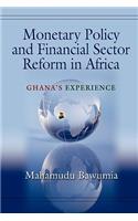 Monetary Policy and Financial Sector Reform in Africa
